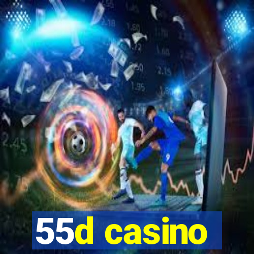 55d casino